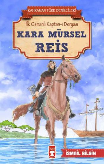 Kara Mürsel Reis - Kahraman Türk Denizcileri resmi