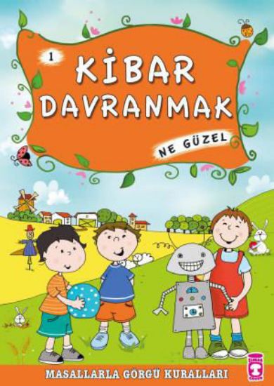 Kibar Davranmak Ne Güzel - Masallarla Görgü Kuralları 1 resmi