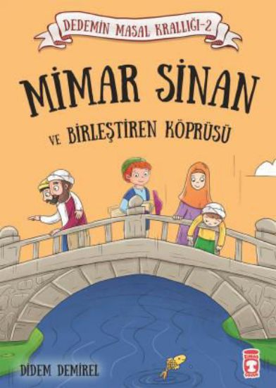 Mimar Sinan ve Birleştiren Köprüsü - Dedemin Masal Krallığı 2 resmi