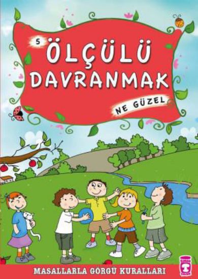 Ölçülü Davranmak Ne Güzel - Masallarla Görgü Kuralları 5 resmi